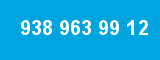 938 963 99 12 938 963 99 12